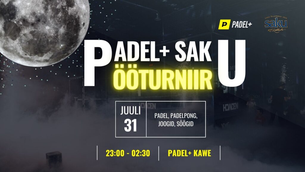 Padel+ Saku Ööturniir