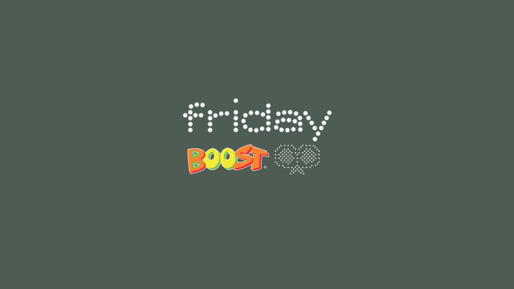 Friday Boost